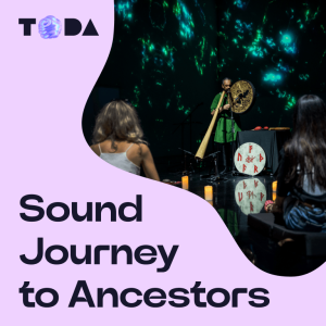 ToDA - Sound Journey to Ancestors Theatre of Digital Art