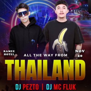 All The Way From Thailand DJPezto Mc Fluk Nightlife