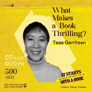 What Makes a Book Thrilling? Tess Gerritsen Workshop in Sharjah Workshops